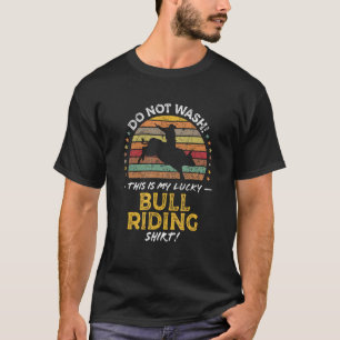 Bull Rider Bull Riding Rodeo Quote Graphic T-Shirt