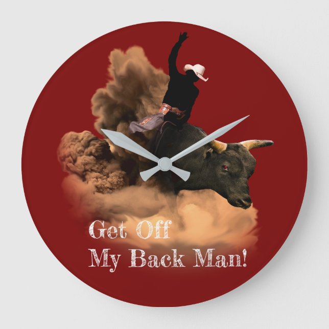 Bull Rider - Get Off My Back Man! Large Clock (Front)