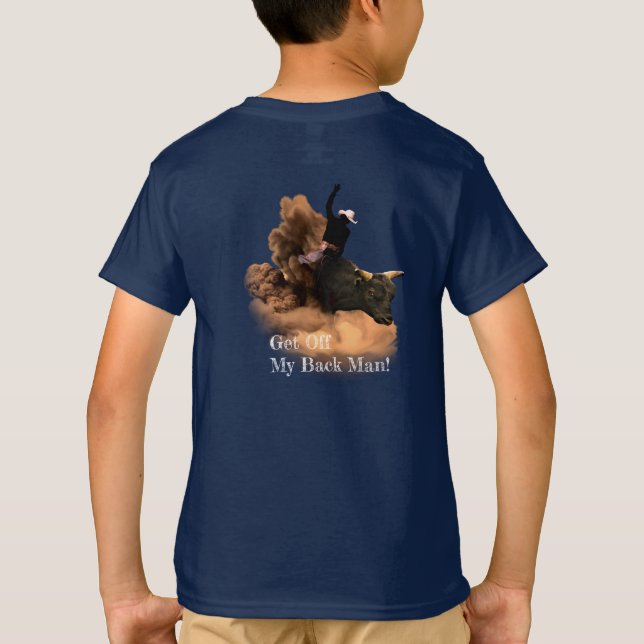 Bull Rider - Get Off My Back Man! T-Shirt (Back)