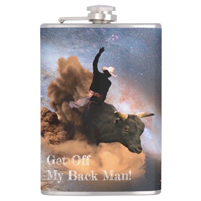 Bull Rider - Get Off My Back -  Space Cowboy Hip Flask (Front)