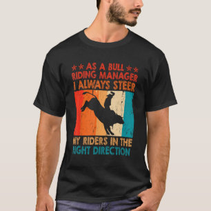 Bull Riding Manager Bucking Rodeo Sport 1 T-Shirt