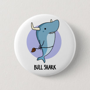 Bull Shark Funny Animal Shark Pun  6 Cm Round Badge