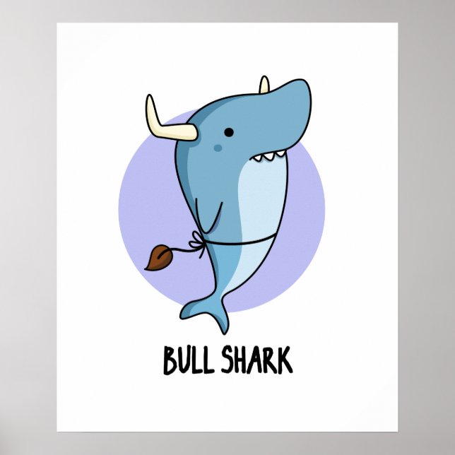 Bull Shark Funny Animal Shark Pun  Poster (Front)