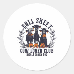 Bull Sheet Cow Lover Club Moo I Mean Hoo Cow Ghost Classic Round Sticker