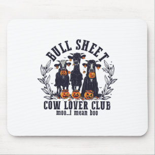 Bull Sheet Cow Lover Club Moo I Mean Hoo Cow Ghost Mouse Pad