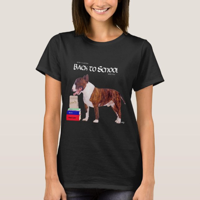 Bull Terrier Back to School T-Shirt (Front)