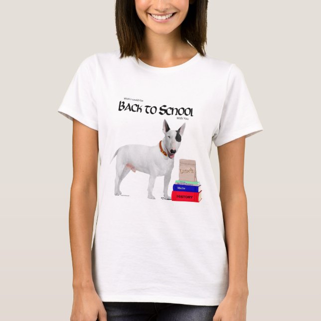 Bull Terrier Back to School T-Shirt (Front)