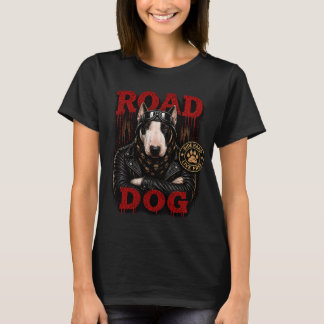 Bull Terrier Biker Design – Road Dog Ride Hard L T-Shirt
