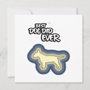 Bull Terrier Blue Best Dog Dad Ever I Woof You Card