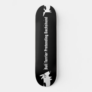 Bull Terrier Dachshund Skateboard