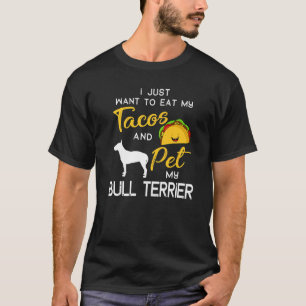 Bull Terrier Dog Tacos Lover Owner Christmas Birth T-Shirt