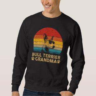 Bull Terrier Grandma Vintage Dog Lover Gifts For W Sweatshirt