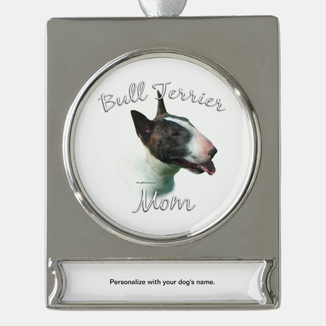 Bull Terrier Mum 2 Silver Plated Banner Ornament (Front)