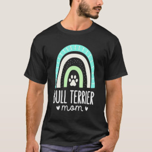 Bull Terrier Mum Rainbow Paw Dog Mum T-Shirt