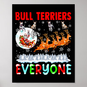 Bull Terriers For Everyone Xmas Owner Santa Sleigh Poster