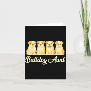 Bulldog Aunt Cute Dog Lover Gift Funny Women Puppy Card