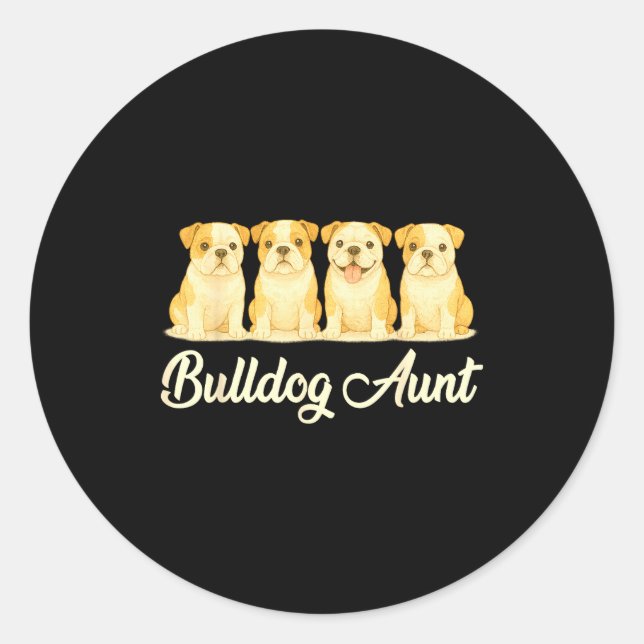 Bulldog Aunt Cute Dog Lover Gift Funny Women Puppy Classic Round Sticker (Front)