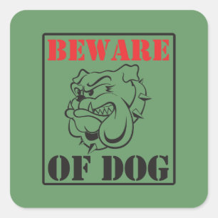 Bulldog ~ Beware Of Dog Square Sticker