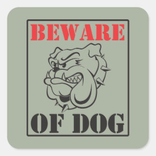 Bulldog ~ Beware Of Dog Square Sticker
