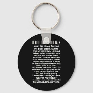 Bulldog Could Talk Bulldog Lover Bulldog Owner  Key Ring