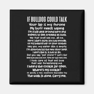Bulldog Could Talk Bulldog Lover Bulldog Owner Magnet