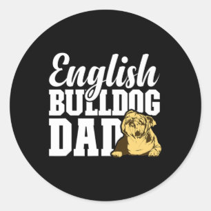 Bulldog Dad Dog Lover Fun English Bulldog Owner Classic Round Sticker