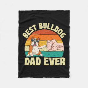 Bulldog Dad Ever - Dog Owner Animal Pet Owner Fleece Blanket