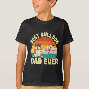 Bulldog Dad Ever - Dog Owner Animal Pet Owner T-Shirt