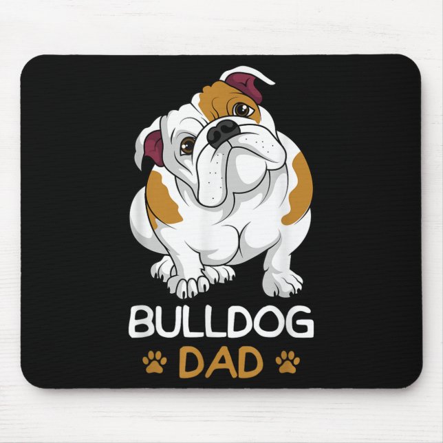 Bulldog Dad Funny English Bulldog Dog Owner For Me Mouse Pad (Front)