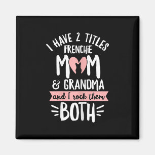 Bulldog Design For Your Frenchie Grandma  Magnet