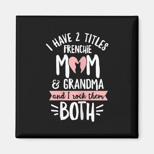 Bulldog Design For Your Frenchie Grandma  Magnet (Front)