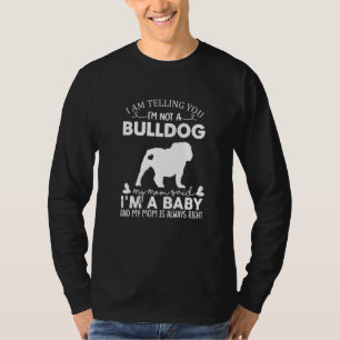 Bulldog Dog  For Women Mom Mama Baby Dog T-Shirt
