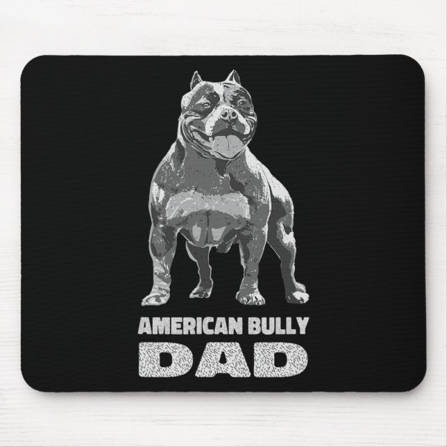Bulldog Dog Lover American Bully Dad  Mouse Pad (Front)