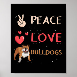 Bulldog Dog Owner Peace Love Bulldogs Poster