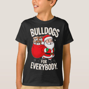 Bulldog For Everybody Funny Santa Christmas  T-Shirt