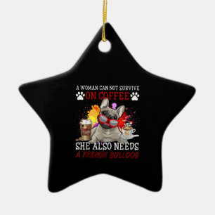 Bulldog Gift   Coffee She Also Need French Bulldog Ceramic Tree Decoration