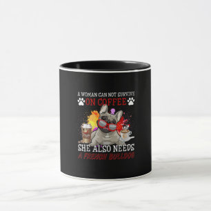 Bulldog Gift   Coffee She Also Need French Bulldog Mug
