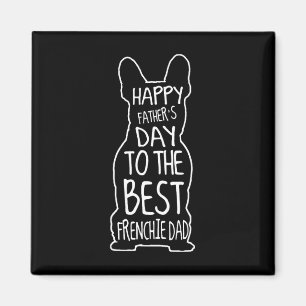 Bulldog Gift For Lover Happy Fathers Day Frenchie Magnet