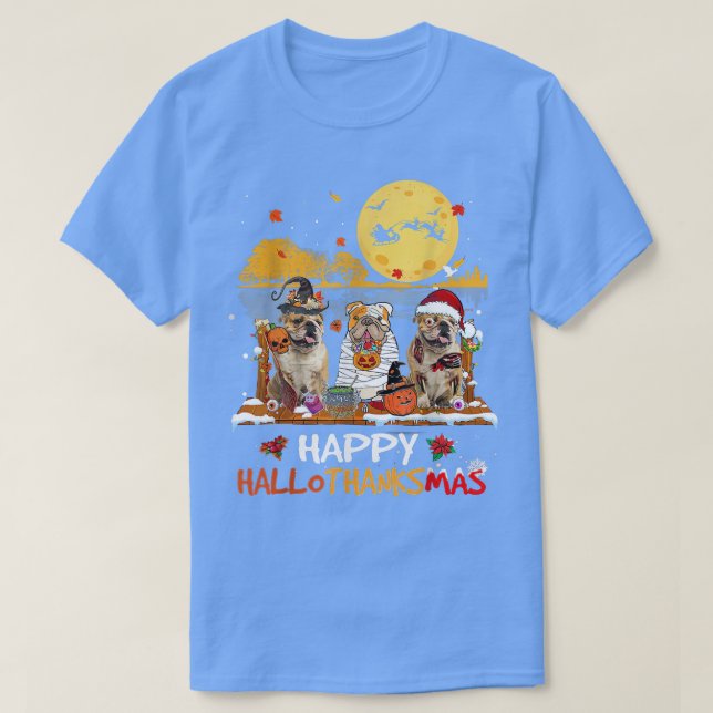 Bulldog Happy Hallothanksmas Halloween Thanksgivin T-Shirt (Design Front)