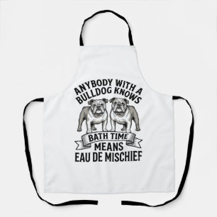 Bulldog Humour Shirt Funny Bath Time Dog Quote Des Apron
