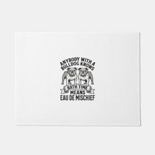 Bulldog Humour Shirt Funny Bath Time Dog Quote Des Doormat