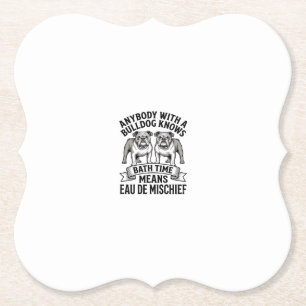 Bulldog Humour Shirt Funny Bath Time Dog Quote Des Paper Coaster