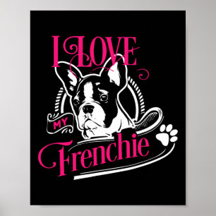 Bulldog - I Love My Frenchie 1  Poster
