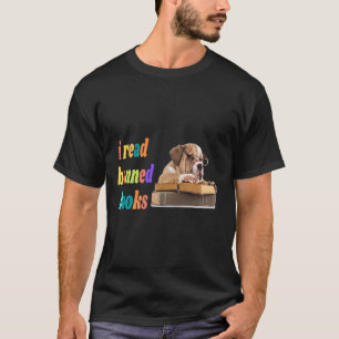 Bulldog I Read Banned Books  T-Shirt