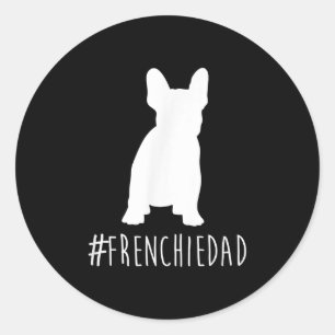 Bulldog Lover Frenchie Dad French Bulldog Dad Classic Round Sticker