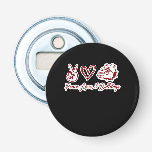 Bulldog Lovers Bulldog Peace Love Bulldog Owner Bottle Opener
