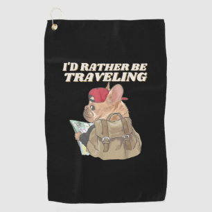 Bulldog Lovers I’d Rather Be Travelling Bulldog Golf Towel