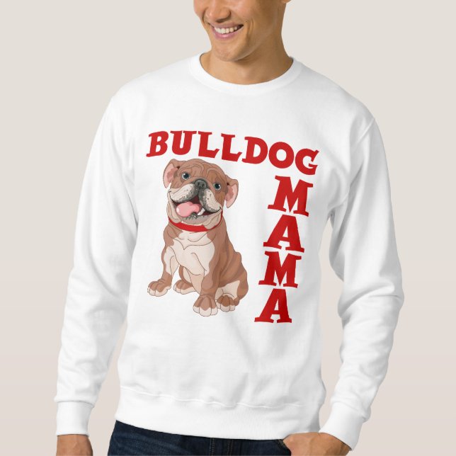 BULLDOG MAMA SWEATSHIRT (Front)
