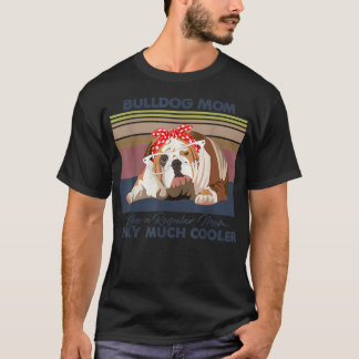 Bulldog Mum Bandanna Match Vintage Mother's Day Do T-Shirt