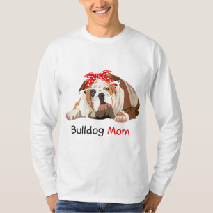 Bulldog Mum Dog Bandanna Pet Lover Gift Womens Bul T-Shirt